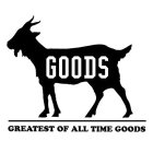 GOODS SPELLED OUT THE PHRASE OF 