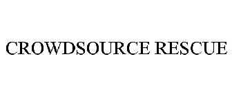 CROWDSOURCE RESCUE