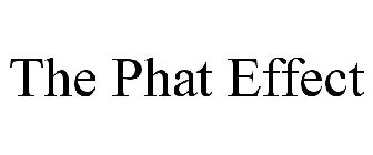 THE PHAT EFFECT