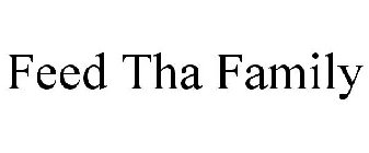 FEED THA FAMILY