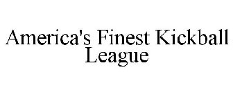 AMERICA'S FINEST KICKBALL LEAGUE