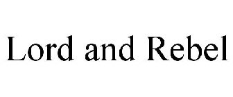 LORD AND REBEL