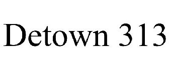 DETOWN 313
