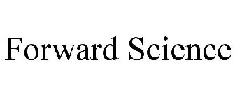 FORWARD SCIENCE