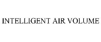 INTELLIGENT AIR VOLUME
