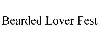 BEARDED LOVER FEST