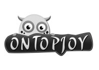 ONTOPJOY