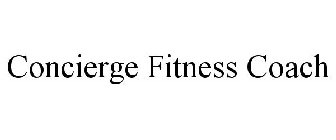 CONCIERGE FITNESS COACH