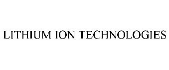 LITHIUM ION TECHNOLOGIES