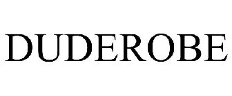 DUDEROBE