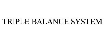 TRIPLE-BALANCE SYSTEM