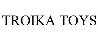 TROIKA TOYS