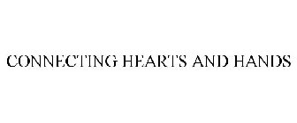 CONNECTING HEARTS AND HANDS