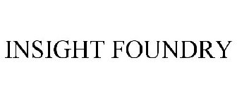 INSIGHT FOUNDRY