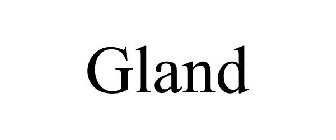 GLAND