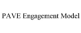 PAVE ENGAGEMENT MODEL