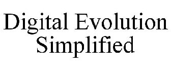 DIGITAL EVOLUTION SIMPLIFIED
