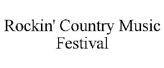 ROCKIN' COUNTRY MUSIC FESTIVAL