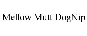 MELLOW MUTT DOGNIP
