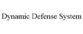 DYNAMIC DEFENSE SYSTEM