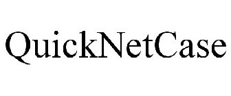 QUICKNETCASE