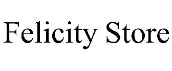 FELICITY STORE