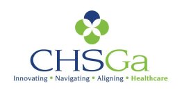 CHSGA INNOVATING ? NAVIGATING ? ALIGNING ? HEALTHCARE