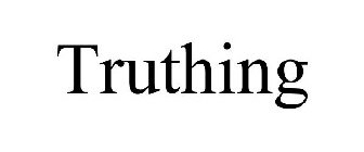 TRUTHING