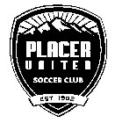 PLACER UNITED SOCCER CLUB EST. 1982