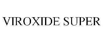 VIROXIDE SUPER