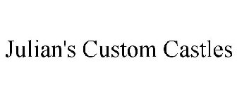 JULIAN'S CUSTOM CASTLES