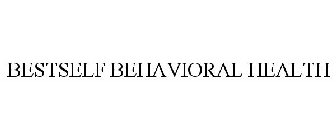 BESTSELF BEHAVIORAL HEALTH