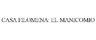 CASA FILOMENA: EL MANICOMIO