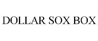 DOLLAR SOX BOX