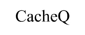 CACHEQ