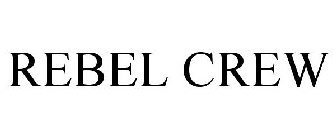 REBEL CREW