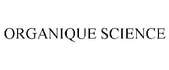 ORGANIQUE SCIENCE