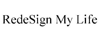 REDESIGN MY LIFE