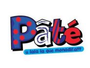 PATÉ U LALA LA QUE MONADITA!!!