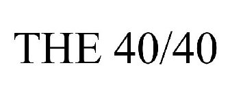 THE 40/40