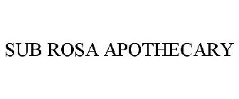 SUB ROSA APOTHECARY