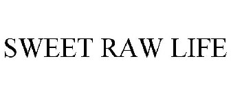 SWEET RAW LIFE