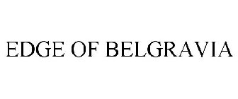EDGE OF BELGRAVIA