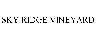 SKY RIDGE VINEYARD