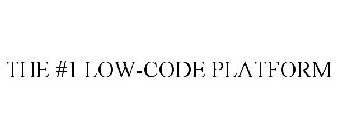 THE #1 LOW-CODE PLATFORM