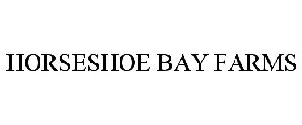 HORSESHOE BAY FARMS