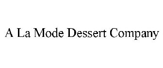 A LA MODE DESSERT COMPANY