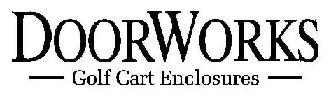 DOORWORKS GOLF CART ENCLOSURES