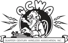 QCWA QUARTER CENTURY WIRELESS ASSOCIATION, INC.