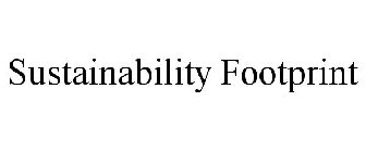 SUSTAINABILITY FOOTPRINT